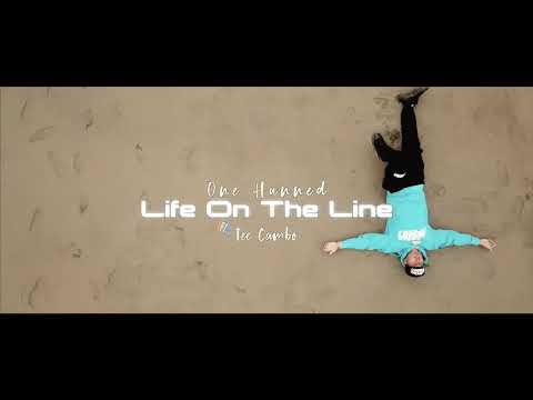 Music video - Life on the line By One Hunned ft. Tee Cambo