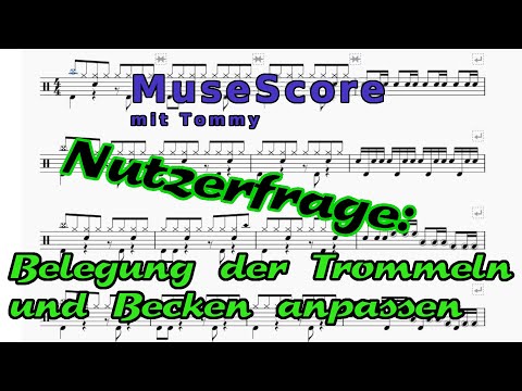 Belegung der Trommeln und Becken anpassen // Musescore mit Tommy