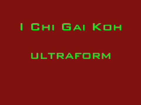 I Chi Gai Koh Ultraform