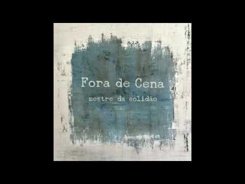 Fora de Cena - Mestre da Solidão (EP  Completo)