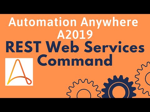 REST Web Services Command | What is API | What is Web Service- Automation Anywhere A2019 #11