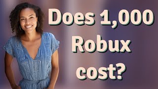 Does 1,000 Robux cost