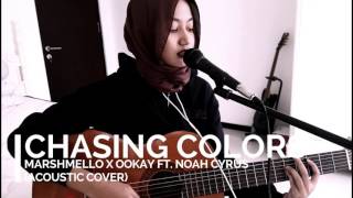 Marshmello X Ookay Ft. Noah Cyrus - Chasing Colors (Acoustic Cover)