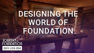 Journey to Foundation - Dev Log 004: Designing the World of Foundation