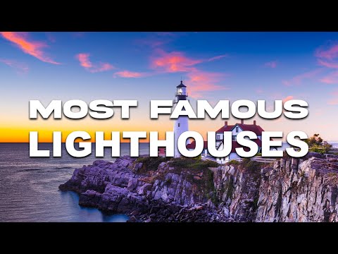 10 MOST FAMOUS LIGHTHOUSES IN THE WORLD