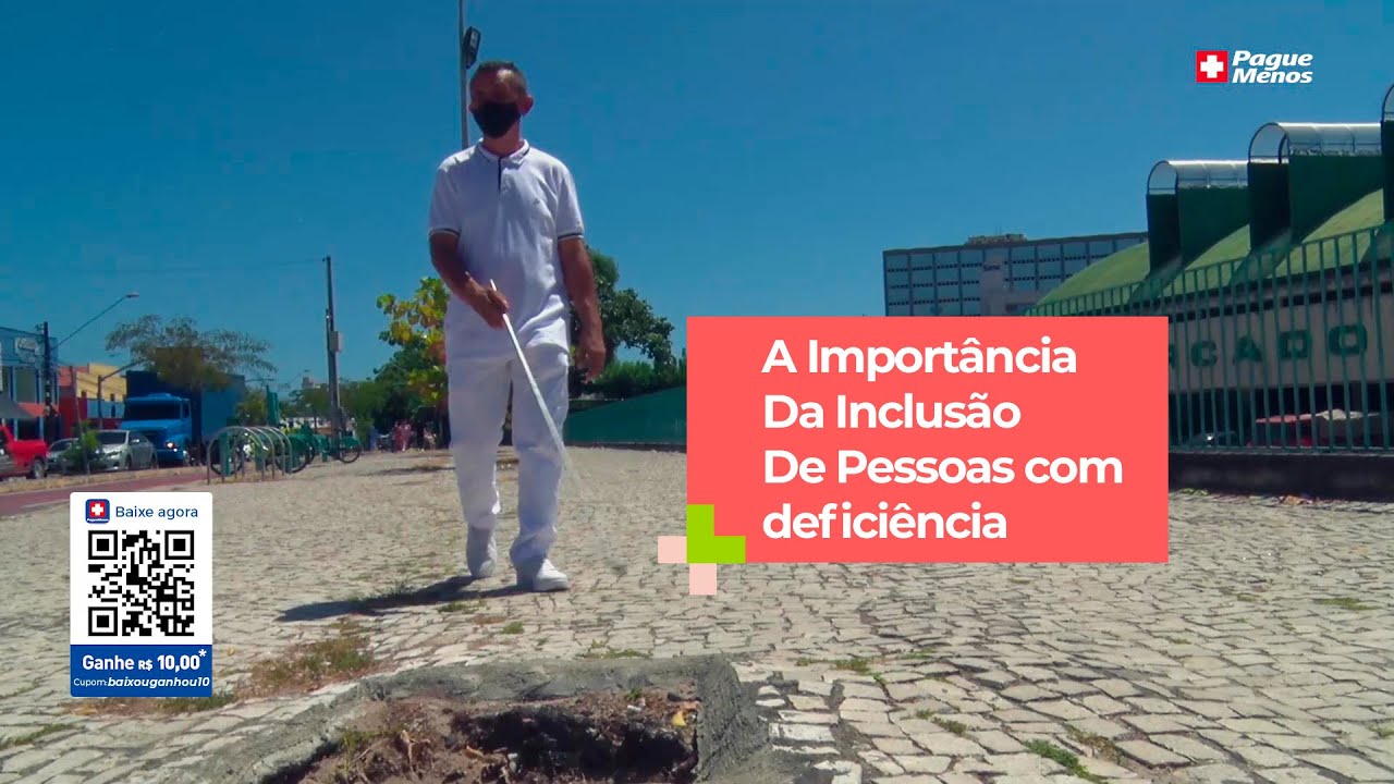 A Importância Da INCLUSÃO DE PESSOAS COM DEFICIÊNCIA.