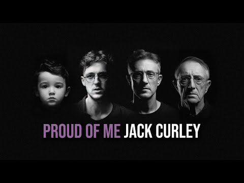 Jack Curley - Proud Of Me (Official Music Video)