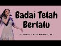 Download Lagu Badai Telah Berlalu - BCL, Diskoria, Laleilmanino lirik lagu Mp3 Free
