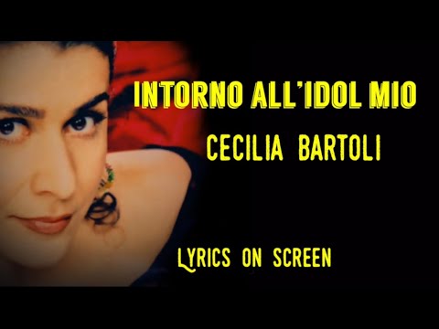 INTORNO ALL’IDOL MIO🌹learn singing along with the best! 🌹Cecilia Bartoli 🌹lyrics on screen