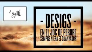Desigs -El Fugitiu-