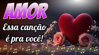 Vídeo Romântico ❤️ Amor ❤️ Essa canção é pra você 🫵😍🥰❤️❤️❤️
