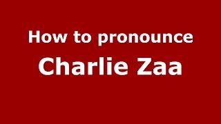 How to pronounce Charlie Zaa