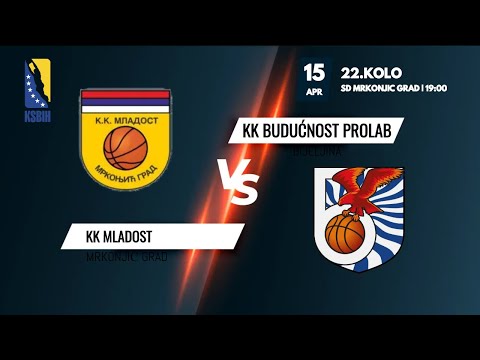 KK Mladost vs KK Budućnost Prolab - 22.kolo - KSBIH - 2022/2023