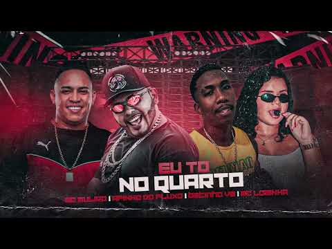 Betinho Do V8, Afinho Do Fluxo- Tô no quarto feat MC Murilo, A Lobinha. Geladonobeat, BregaFunk
