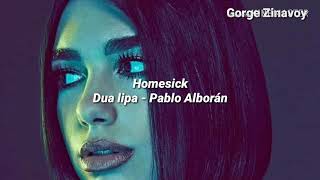 Homesick - Dua Lipa & Pablo Alborán (Lyrics)