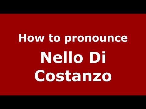 How to pronounce Nello Di Costanzo (Italian/Italy)  - PronounceNames.com