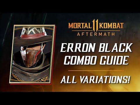 Erron Black NEW Combo Guide (All Variations) – Mortal Kombat 11
