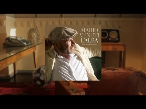 Mario Venuti - L'Alba feat. Nicolò Carnesi