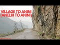 Village to Anini (Anelih to Anini) #dibangvalley #arunachalpradesh #northeast #india