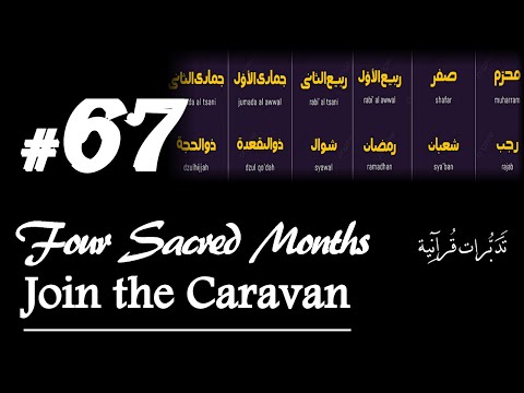 The Four Sacred Months - Caravan of Qur'anic Contemplation: Tadaburat #67