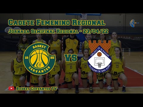 21-22 CadFem: Basket Cervantes - Grupo76-Alkasar (JSemifinal Regional. 23/04/22)