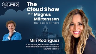 The Cloud Show with Magnus Mårtensson ft. Miri Rodriguez - Ep.1