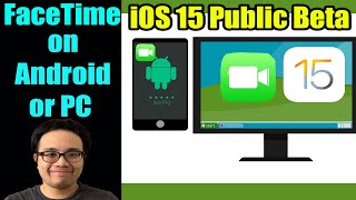 Testing FaceTime on an Android or PC - iOS 15 Public Beta