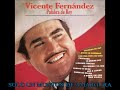VAS A LLORAR - VICENTE FERNANDEZ (CON LETRA)
