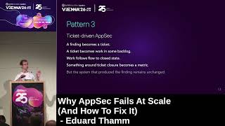 Why AppSec Fails At Scale (And How To Fix It) - Eduard Thamm