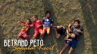 Betrand Peto - Sahabat Kecil (Cover Chika Lutfi)