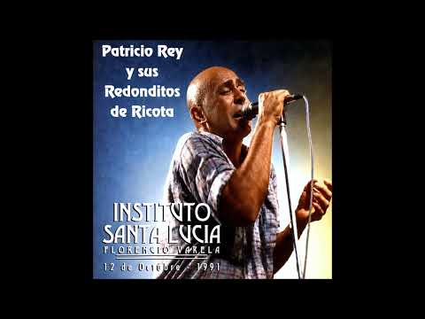 Patricio Rey y sus Redonditos de Ricota - Instituto Santa Lucia [12.10.91]