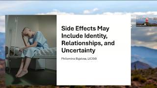 Side effects may include identity, relationships, and uncertainty