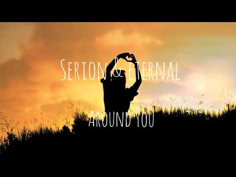 Serion & Eternal - Around You