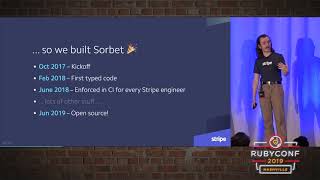 RubyConf 2019 - Sorbet: A type checker for Ruby 3...  by Jake Zimmerma