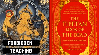 The SECRET Teachings of the Tibetan Book of the DEAD (Explained)