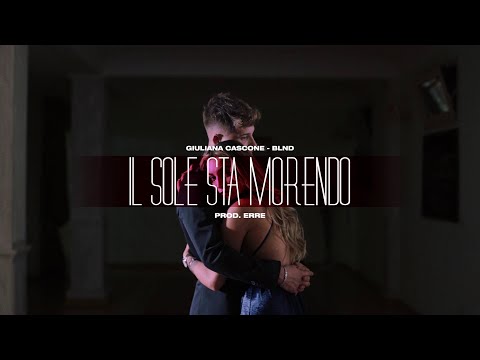 Giuliana Cascone, Blnd - Il Sole Sta Morendo (Prod. ERRE) - Official Video