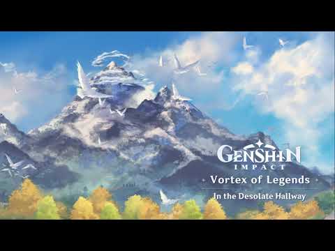 Genshin Impact - Vortex of Legends | Track 11 - In the Desolate Hallway