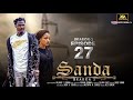 Sanda Episode 27 With English Subtitle 2022