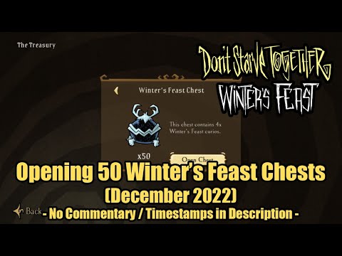 Don't Starve Together: Winter's Feast 2022 - Opening 50 Winter's Feast Chests (No Commentary)