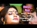 Dolon Roy Height Weight Age Affairs Wiki Facts