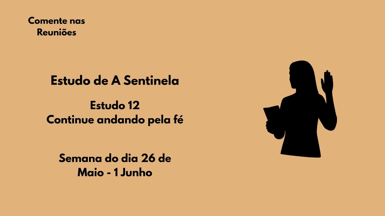 Estudo de A Sentinela - Semana do dia 26 de Maio - 1 Junho