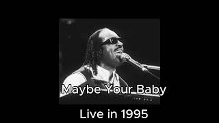 Maybe Your Baby (Live in 1995 Paramount Theatre)