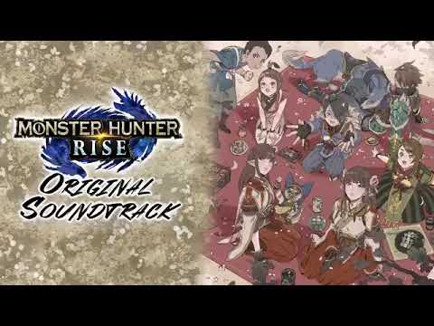 Monster Hunter RISE — Full Official Original Soundtrack OST w/ Timestamps [2021] By NintendoMelody