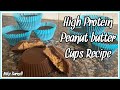 High Protein Peanut Butter Cups Recipe | Mike Burnell