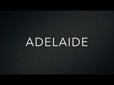 How to Pronounce Adelaide