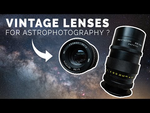 Vintage lenses for Milky Way and astrophotography - night sky photography with old lenses