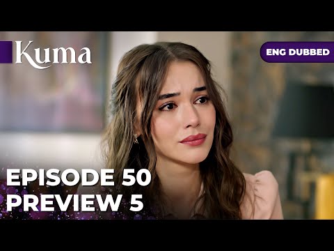 KUMA — Episode 50【PREVIEW 05】Turkish series in English dubbed #MEP50P5 @araftadizisi