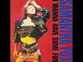 Samantha Fox - I ONLY WANNA BE WITH YOU