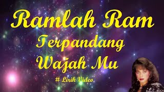 Ramlah Ram ~Terpandang Wajah Mu ~Lirik