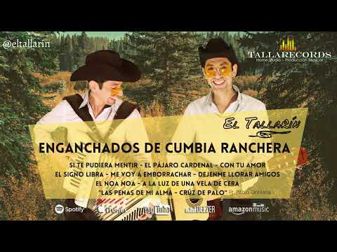 Enganchados de CUMBIA RANCHERA - El TallaRín - Cumbia Ranchera NUEVOS EXITOS